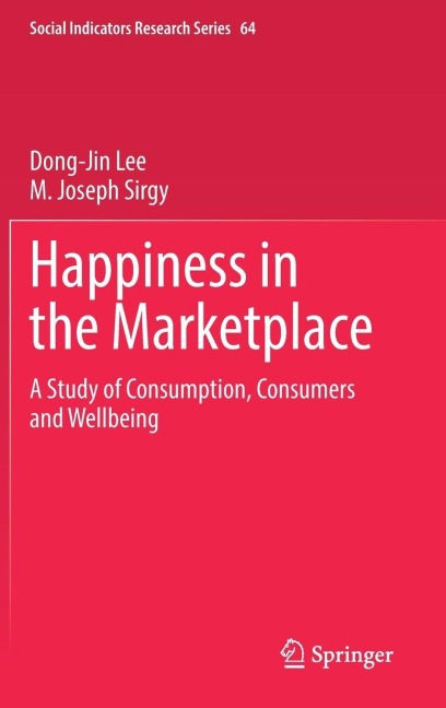 Happiness in the Marketplace - Dong-Jin Lee, M. Joseph Sirgy
