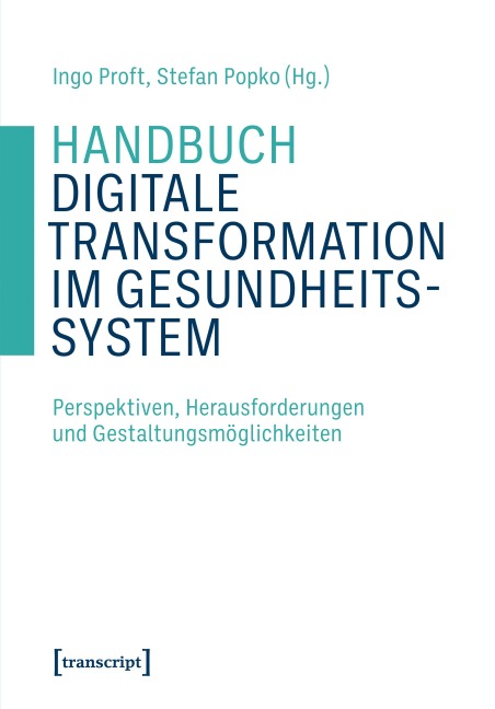 Handbuch Digitale Transformation im Gesundheitssystem - 