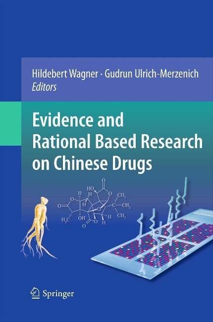 Evidence and Rational Based Research on Chinese Drugs - 