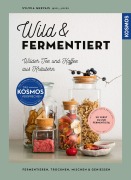 Cover-Bild zum Titel 'Wild & fermentiert' von 'Sylwia Gervais'