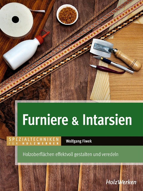 Furniere & Intarsien - Wolfgang Fiwek