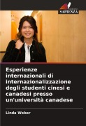 Esperienze internazionali di internazionalizzazione degli studenti cinesi e canadesi presso un'università canadese - Linda Weber