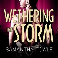 Cover-Bild zum Titel 'Wethering the Storm Lib/E' von 'Samantha Towle'