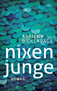 Cover-Bild zum Titel 'Nixenjunge' von 'Adrienn Bickenbach'