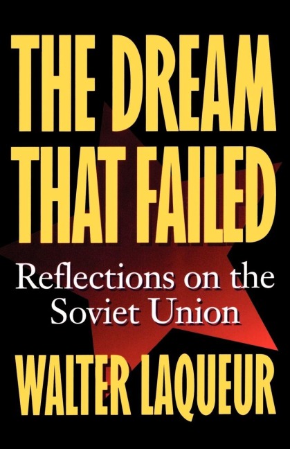 The Dream That Failed - Walter Laquer, Walter Laqueur