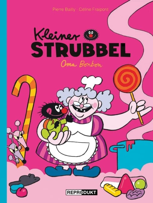 Kleiner Strubbel - Oma Bonbon - Pierre Bailly, Céline Fraipont