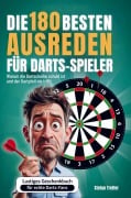Cover-Bild zum Titel 'Die 180 besten Ausreden für Darts-Spieler' von 'Stefan Treffer'