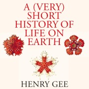 Cover-Bild zum Titel 'A (Very) Short History of Life On Earth' von 'Henry Gee'