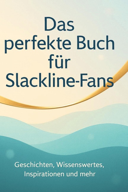 Das perfekte Buch für Slackline-Fans - Theo Werner