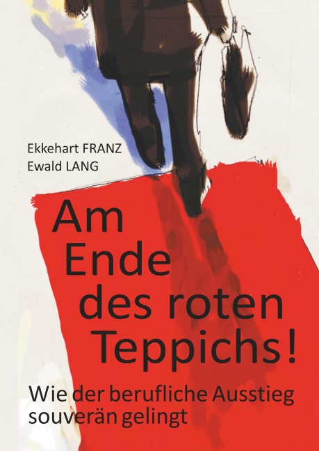 Am Ende des roten Teppichs! - Ewald Lang, Ekkehart Franz
