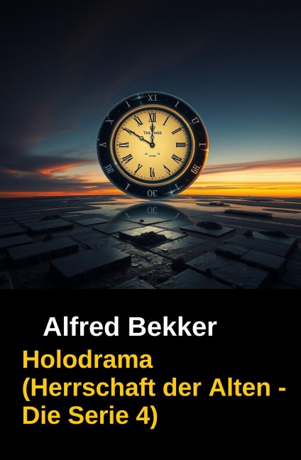 Holodrama (Herrschaft der Alten - Die Serie 4 - Alfred Bekker