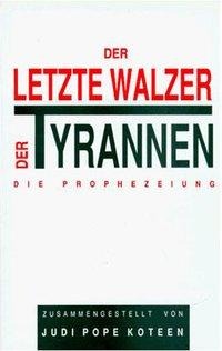 Ramtha. Der Letzte Walzer der Tyrannen. Die Prophezeiung - 
