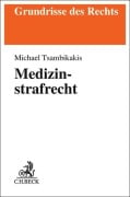Cover-Bild zum Titel 'Medizinstrafrecht' von 'Michael Tsambikakis'