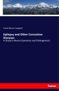 Cover-Bild zum Titel 'Epilepsy and Other Convulsive Diseases' von 'Frank Warren Langdon'