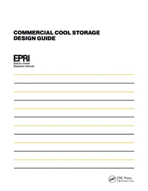 Commercial Cool Storage Design Guide - Electric Power Research Institute