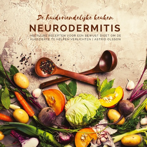 De huidvriendelijke keuken: neurodermitis - Astrid Olsson