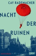 Cover-Bild zum Titel 'Nacht der Ruinen' von 'Cay Rademacher'