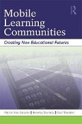 Cover-Bild zum Titel 'Mobile Learning Communities' von 'Patrick Alan Danaher, Geoff Danaher, Beverley Moriarty'