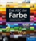 Das ABC der Farbe - Markus Wäger