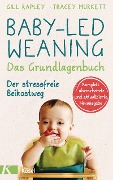 Cover-Bild zum Titel 'Baby-led Weaning - Das Grundlagenbuch' von 'Gill Rapley, Tracey Murkett'