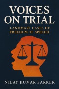 Cover-Bild zum Titel 'Voices on Trial: Wegweisende Fälle der Meinungsfreiheit' von 'Nilay Sarker'