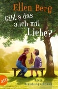 Cover-Bild zum Titel 'Gibt's das auch mit Liebe?' von 'Ellen Berg'