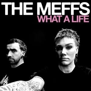 What A Life - The Meffs