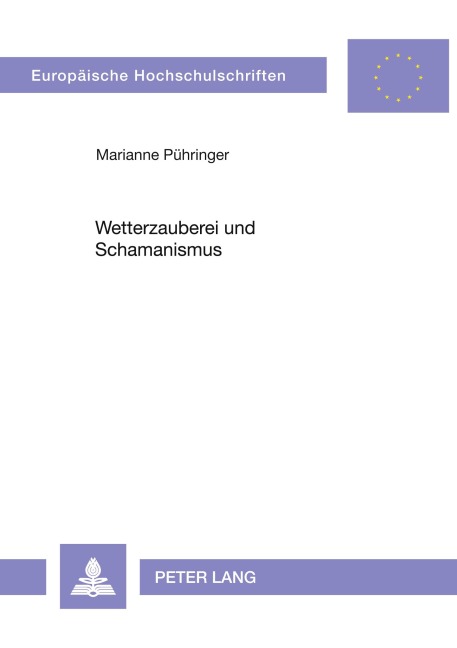 Wetterzauberei und Schamanismus - Marianne Pühringer