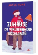 Cover-Bild zum Titel 'Zuhause ist vorübergehend geschlossen' von 'Antje Huhs'