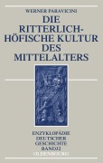 Cover-Bild zum Titel 'Die ritterlich-höfische Kultur des Mittelalters' von 'Werner Paravicini'