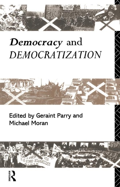 Democracy and Democratization - Michael Moran, Geraint Parry