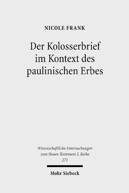 Der Kolosserbrief im Kontext des paulinischen Erbes - Nicole Frank