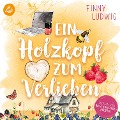 Ein Holzkopf zum Verlieben - Finny Ludwig
