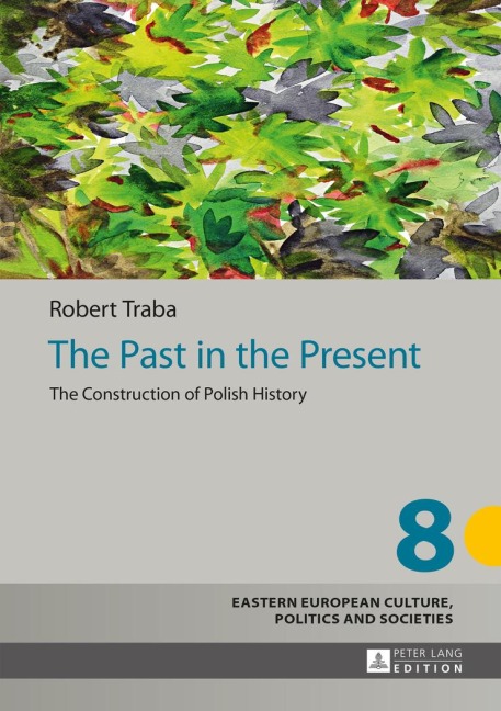 The Past in the Present - Robert Traba