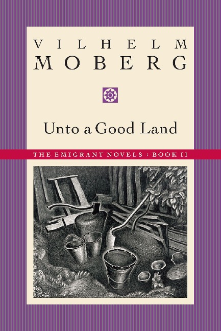 Unto a Good Land - Vilhelm Moberg
