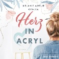 Cover-Bild zum Titel 'Herz in Acryl' von 'Melanie Amélie Opalka'