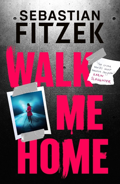 Walk Me Home - Sebastian Fitzek