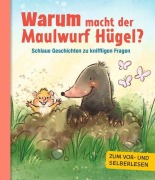 Cover-Bild zum Titel 'Warum macht der Maulwurf Hügel?' von ''