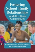 Cover-Bild zum Titel 'Fostering School-Family Relationships in Multicultural Communities' von 'Matthew Knoester, Maura G Robinson, Touorizou Hervé Somé'