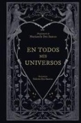Cover-Bild zum Titel 'En Todos MIS Universos / In All My Universes' von 'Marianela Dos Santos'