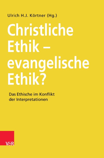 Christliche Ethik - evangelische Ethik? - 