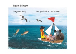 Cover-Bild zum Titel 'Tanja und Toby Der geschenkte Leuchtturm' von 'Ralph Billmann'
