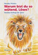 Cover-Bild zum Titel 'Warum bist du so wütend, Löwe?' von 'Monika Wieber'