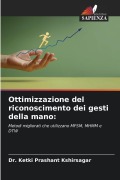 Cover-Bild zum Titel 'Ottimizzazione del riconoscimento dei gesti della mano:' von 'Ketki Prashant Kshirsagar'
