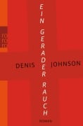 Cover-Bild zum Titel 'Ein gerader Rauch' von 'Denis Johnson'