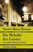 Cover-Bild zum Titel 'Die Melodie der Geister' von 'Xavier-Marie Bonnot'