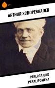 Cover-Bild zum Titel 'Parerga und Paralipomena' von 'Arthur Schopenhauer'