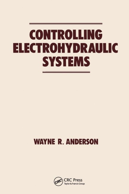 Controlling Electrohydraulic Systems - Wayne Anderson