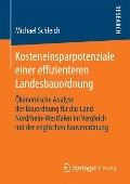 Kosteneinsparpotenziale einer effizienteren Landesbauordnung - Michael Schleich