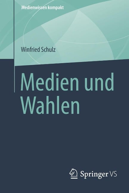 Medien und Wahlen - Winfried Schulz